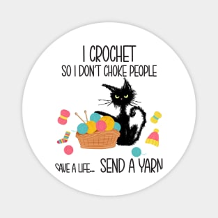 I crochet I don't choke people Magnet